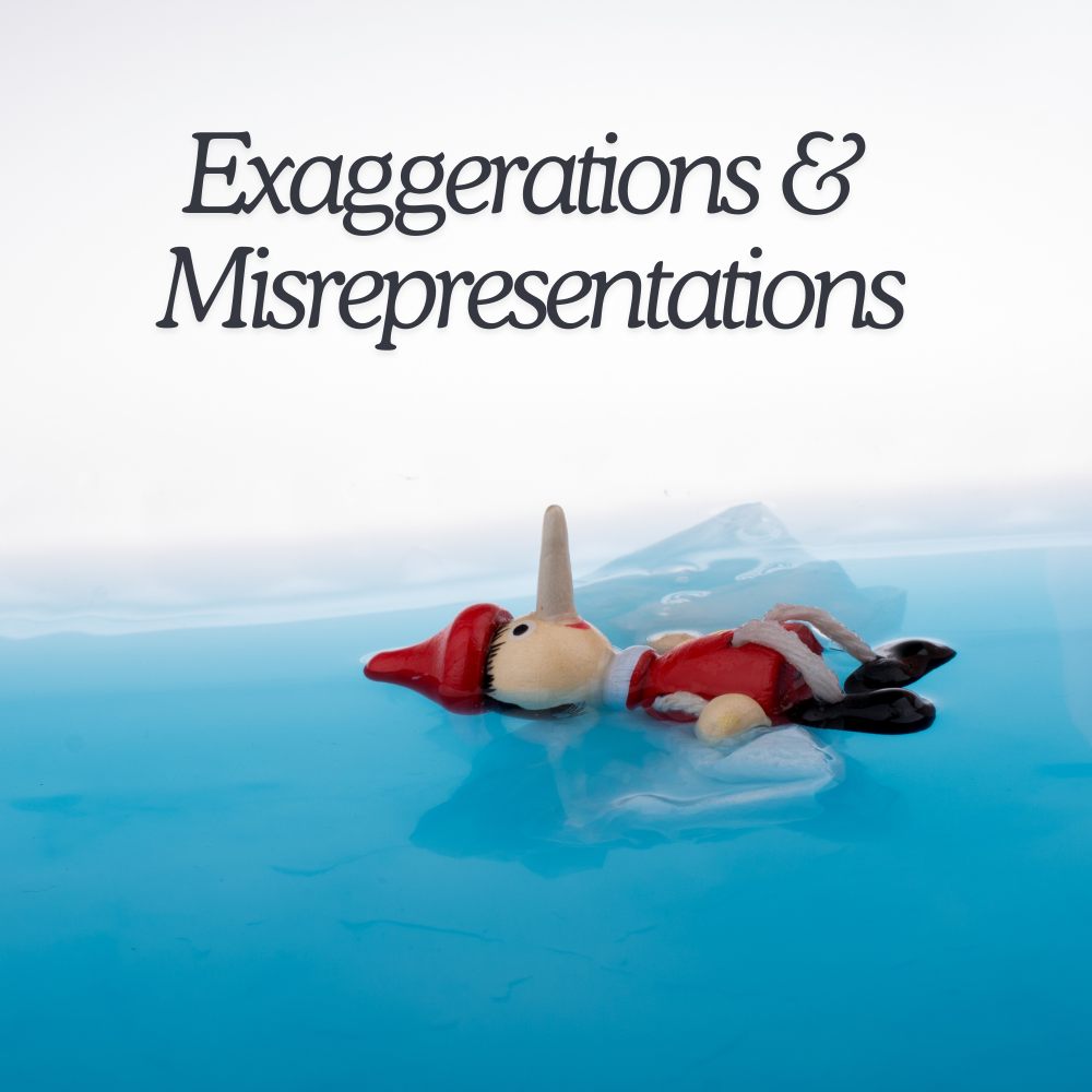 Exaggerations and Misrepresentations