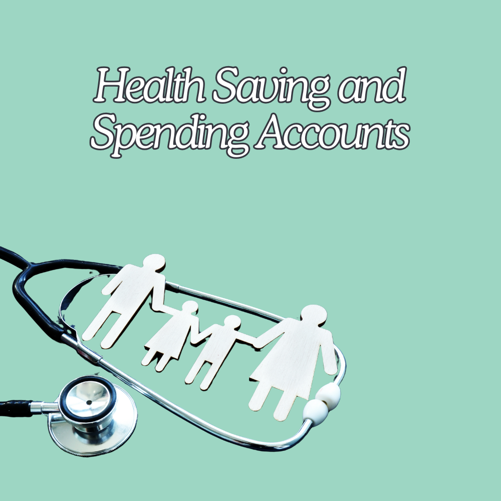 Health Saving and Spending Accounts