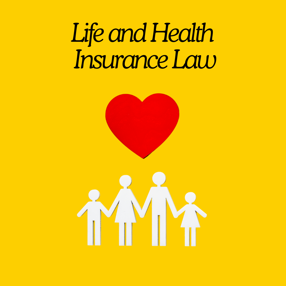 Life and Health Insurance Law