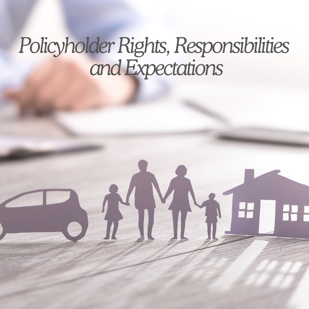 Policyholder Rights, Responsibilities and Expectations